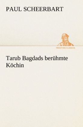 Produktbild: Tarub Bagdads ber&uuml;hmte K&ouml;chin