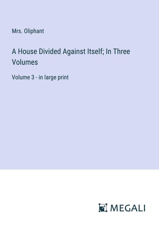 Produktbild: A House Divided Against Itself; In Three Volumes