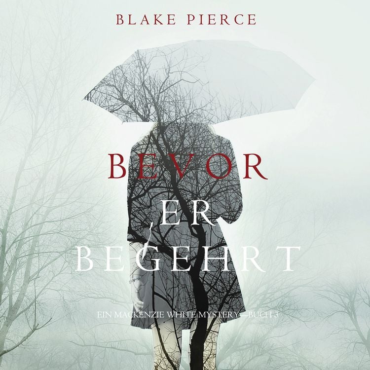 Bild vom Artikel Bevor Er Begehrt (Ein Mackenzie White Krimi – Buch 3) vom Autor Blake Pierce