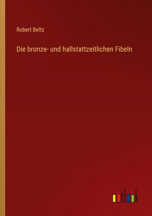 Produktbild: Die bronze- und hallstattzeitlichen Fibeln