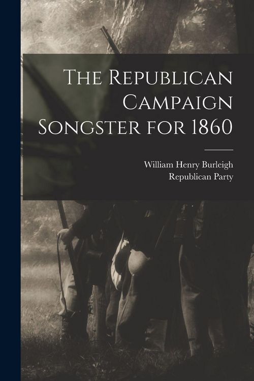 Produktbild: The Republican Campaign Songster for 1860