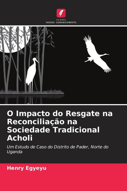Produktbild: O Impacto do Resgate na Reconcilia&ccedil;&atilde;o na Sociedade Tradicional Acholi