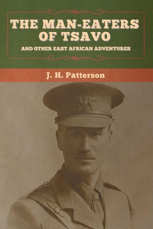 Produktbild: The Man-Eaters of Tsavo, and Other East African Adventures