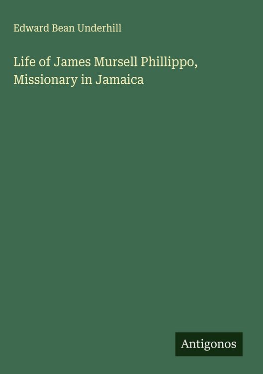 Produktbild: Life of James Mursell Phillippo, Missionary in Jamaica