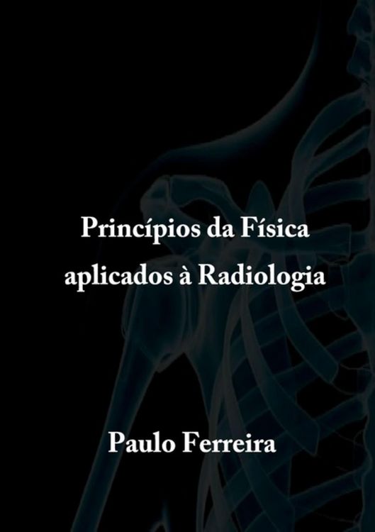 Produktbild: Princ&iacute;pios Da F&iacute;sica Aplicados &Agrave; Radiologia