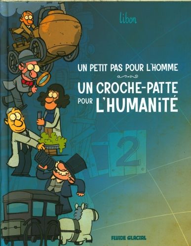 Produktbild: Un petit pas pour l'homme, un croche-patte pour l'humanit&eacute;. Tome 2