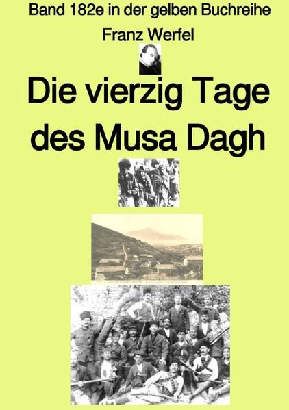 Produktbild: Gelbe Buchreihe / Die vierzig Tage des Musa Dagh &ndash; Drittes Buch &ndash; Band 182e in der gelben Buchreihe &ndash; bei J&uuml;rgen Ruszkowski
