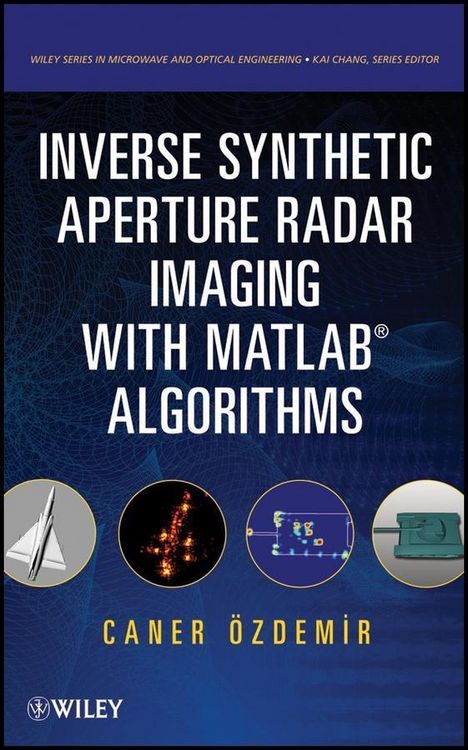 Produktbild: Inverse Synthetic Aperture Radar Imaging With MATLAB Algorithms