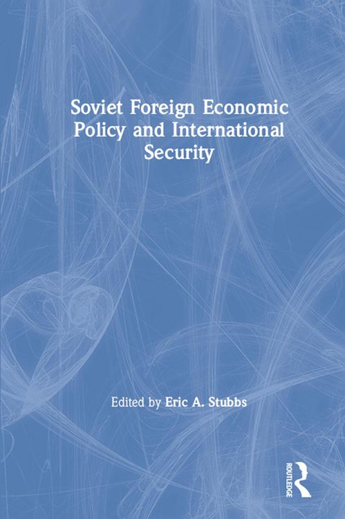 Produktbild: Soviet Foreign Economic Policy and International Security