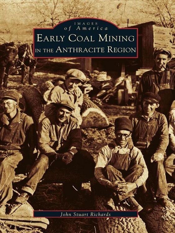 Produktbild: Early Coal Mining in the Anthracite Region