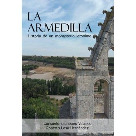 Produktbild: La Armedilla. Historia de un monasterio jer&oacute;nimo