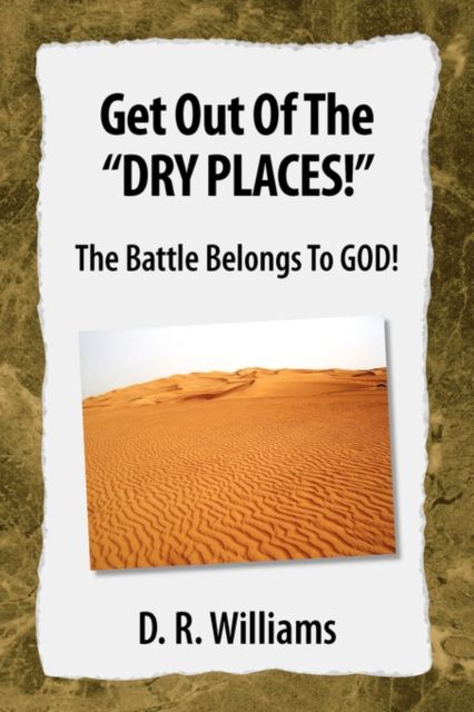 Produktbild: Get Out of the ''Dry Places!'': The Battle Belongs to God!