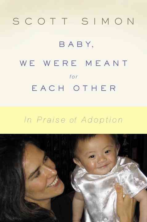 Produktbild: Baby, We Were Meant for Each Other: In Praise of Adoption