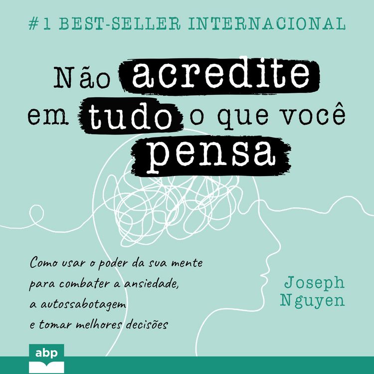 Produktbild: N&atilde;o acredite em tudo o que voc&ecirc; pensa