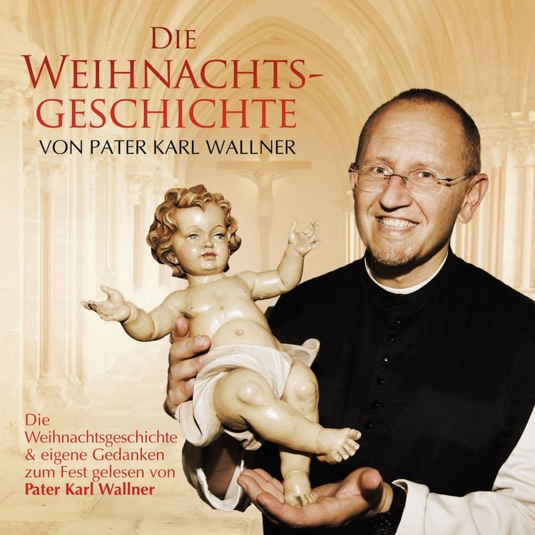 Produktbild: Die Weihnachtsgeschichte von Pater Karl Wallner