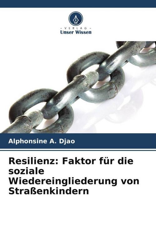 Produktbild: Resilienz: Faktor f&uuml;r die soziale Wiedereingliederung von Stra&szlig;enkindern