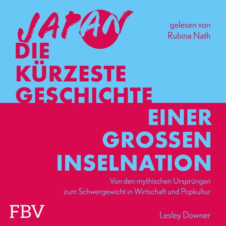 Produktbild: Japan &ndash; Die k&uuml;rzeste Geschichte einer gro&szlig;en Inselnation