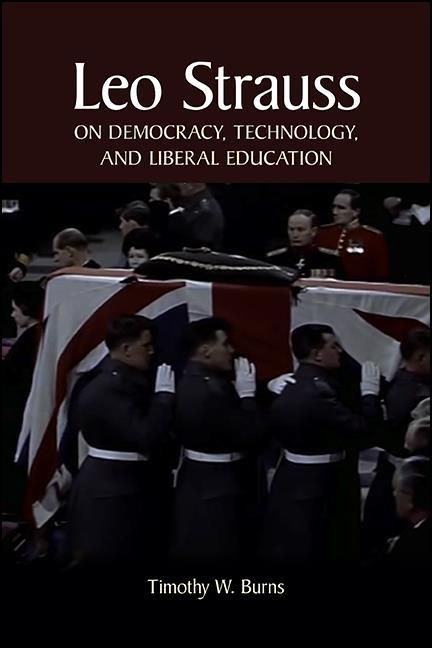 Produktbild: Leo Strauss on Democracy, Technology, and Liberal Education