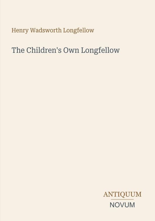 Produktbild: The Children's Own Longfellow
