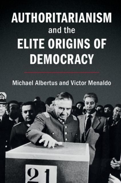 Produktbild: Authoritarianism and the Elite Origins of Democracy