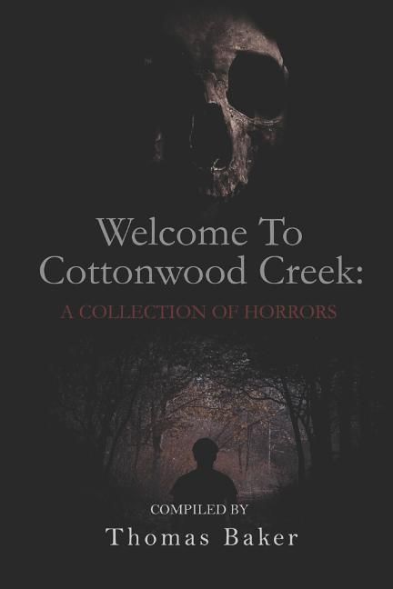 Produktbild: Welcome To Cottonwood Creek: A Collection Of Horrors