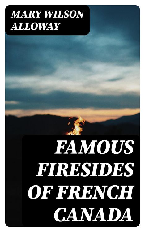 Produktbild: Famous Firesides of French Canada