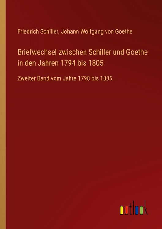 Produktbild: Briefwechsel zwischen Schiller und Goethe in den Jahren 1794 bis 1805