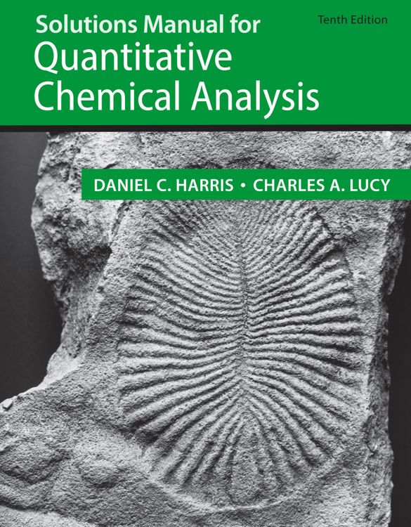 Produktbild: Student Solutions Manual for the 10th Edition of Harris &lsquo;Quantitative Chemical Analysis&rsquo;