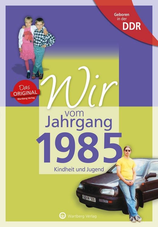Produktbild: Geboren in der DDR - Wir vom Jahrgang 1985 - Kindheit und Jugend