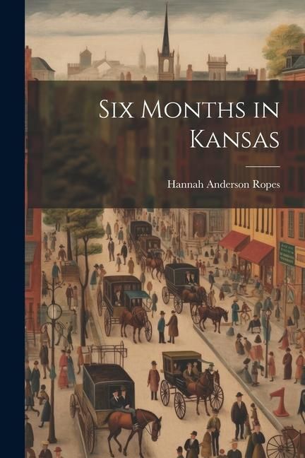 Produktbild: Six Months in Kansas