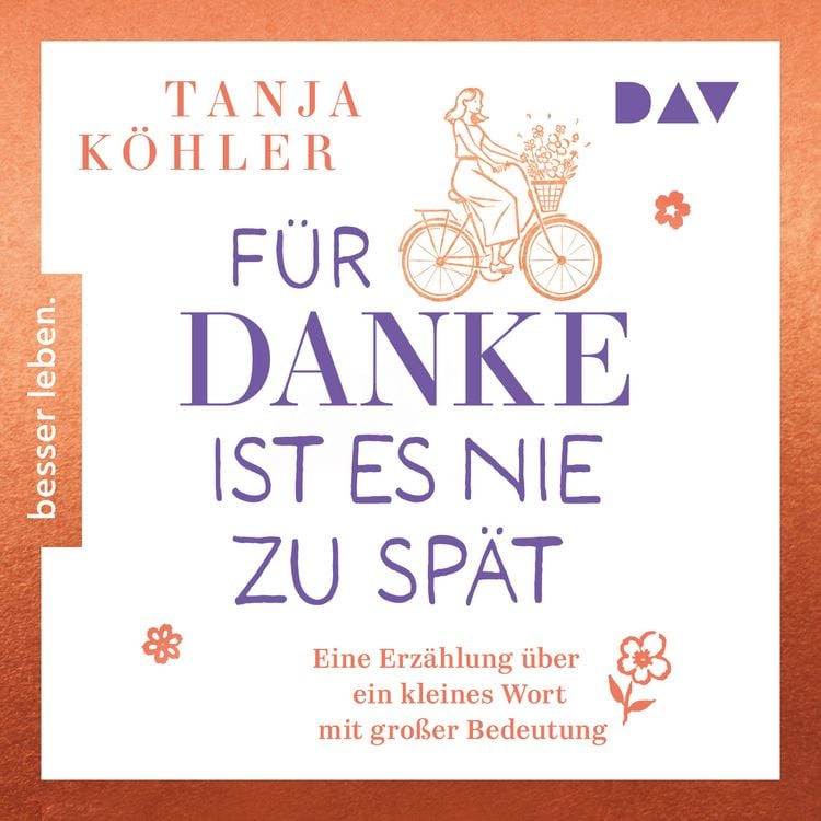 Produktbild: F&uuml;r DANKE ist es nie zu sp&auml;t. Eine Erz&auml;hlung &uuml;ber ein kleines Wort mit gro&szlig;er Bedeutung