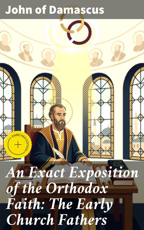 Produktbild: An Exact Exposition of the Orthodox Faith: The Early Church Fathers
