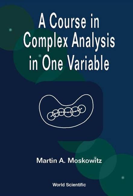 Produktbild: A Course in Complex Analysis in One Variable