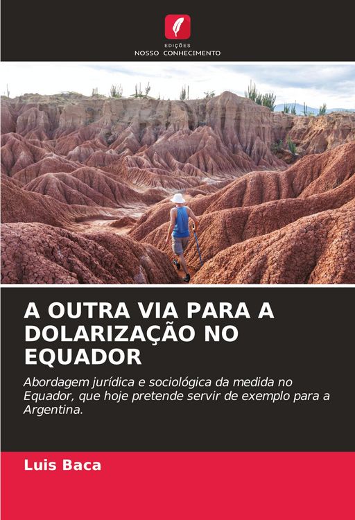 Produktbild: A OUTRA VIA PARA A DOLARIZA&Ccedil;&Atilde;O NO EQUADOR