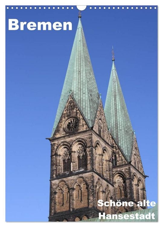 Produktbild: Sch&ouml;ne alte Hansestadt Bremen (Wandkalender 2027 DIN A3 hoch), CALVENDO Monatskalender