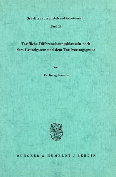 Produktbild: Tarifliche Differenzierungsklauseln nach dem Grundgesetz und dem Tarifvertragsgesetz.