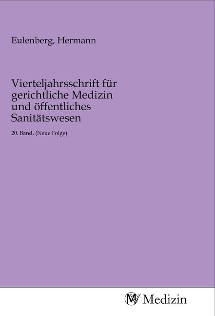 Produktbild: Vierteljahrsschrift f&uuml;r gerichtliche Medizin und &ouml;ffentliches Sanit&auml;tswesen
