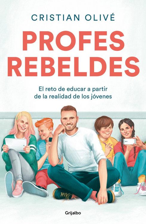 Produktbild: Profes rebeldes : el reto de educar a partir de la realidad de los j&oacute;venes