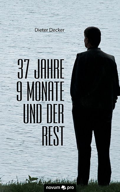 Produktbild: 37 Jahre 9 Monate und der Rest