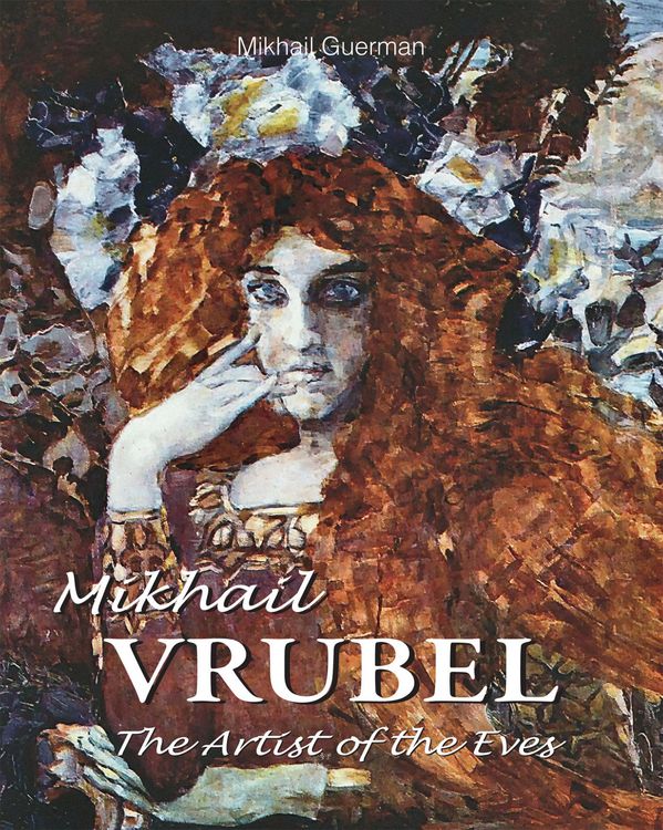 Produktbild: Mikhail Vrubel. The Artist of the Eves