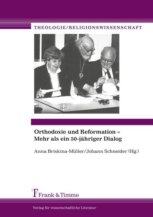 Produktbild: Orthodoxie und Reformation - Mehr als ein 50-j&auml;hriger Dialog