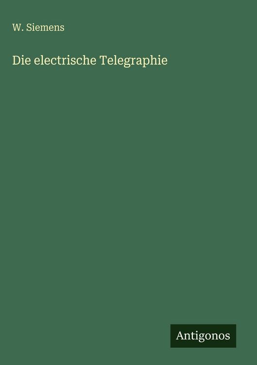 Produktbild: Die electrische Telegraphie