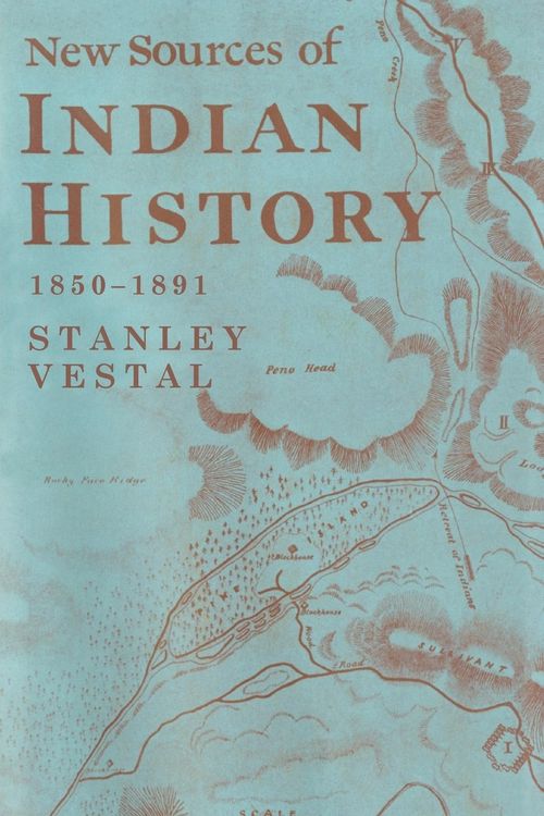 Produktbild: Vestal, S: New Sources of Indian History 1850-1891