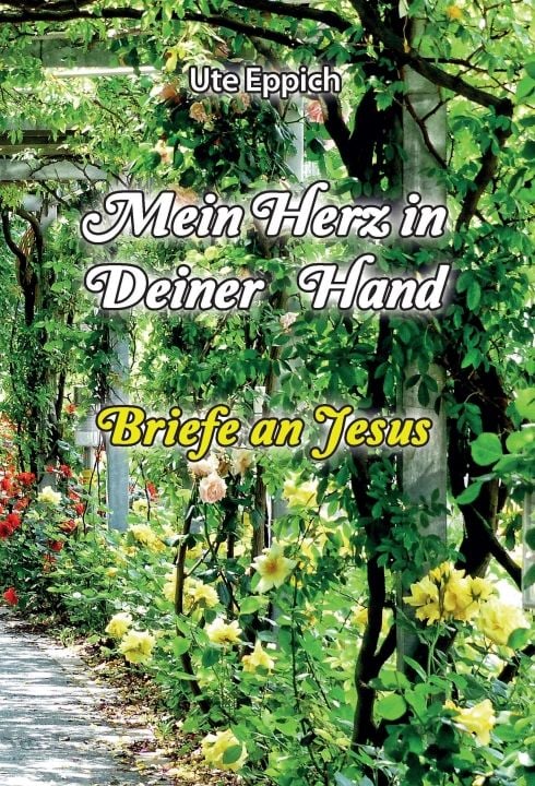 Produktbild: Mein Herz in Deiner Hand - Briefe an Jesus