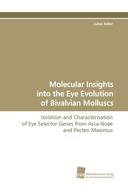 Produktbild: Molecular Insights into the Eye Evolution of Bivalvian Molluscs