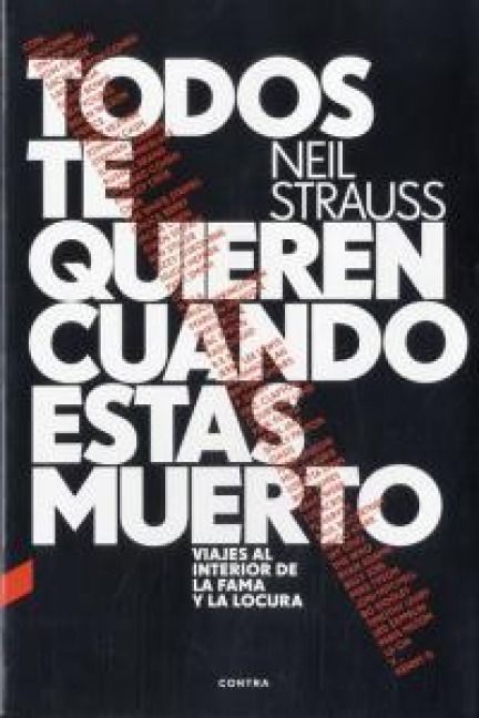 Produktbild: Todos te quieren cuando est&aacute;s muerto : viajes al interior de la fama y la locura
