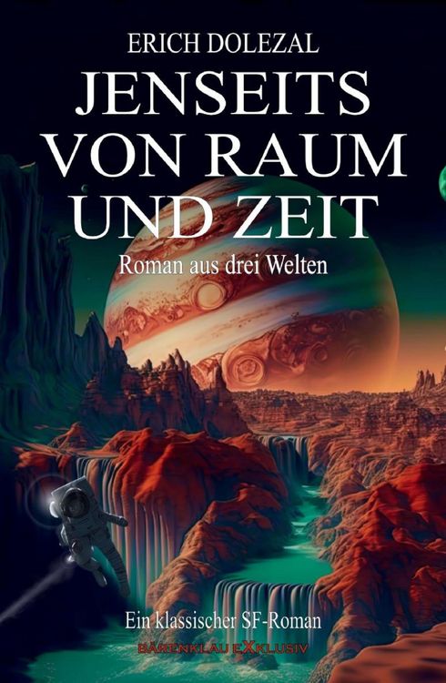 Produktbild: Jenseits von Raum und Zeit - Roman aus drei Welten: Ein klassischer Science-Fiction-Roman