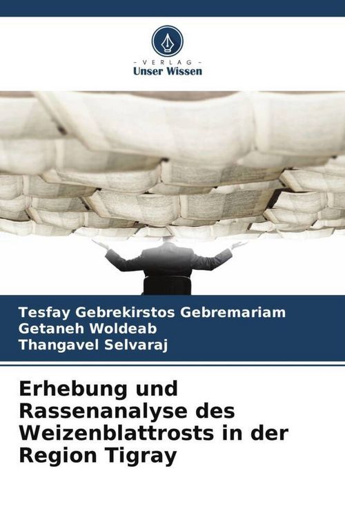 Produktbild: Erhebung und Rassenanalyse des Weizenblattrosts in der Region Tigray