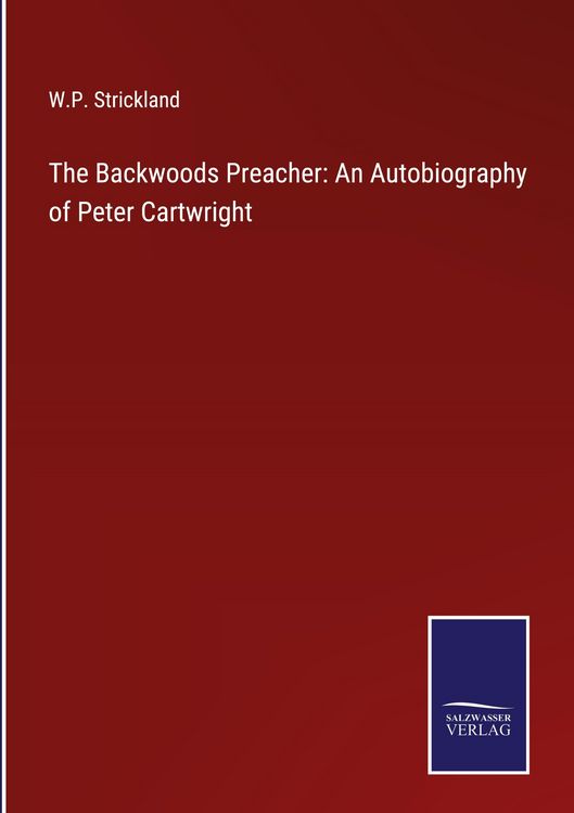 Produktbild: The Backwoods Preacher: An Autobiography of Peter Cartwright
