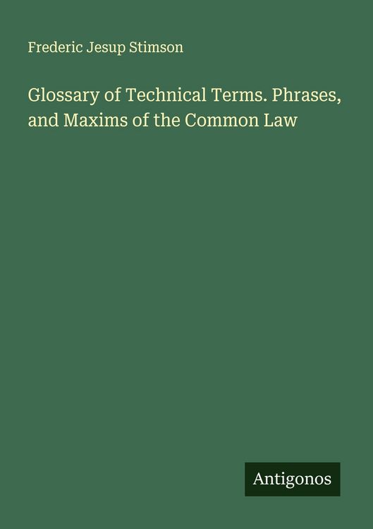 Produktbild: Glossary of Technical Terms. Phrases, and Maxims of the Common Law